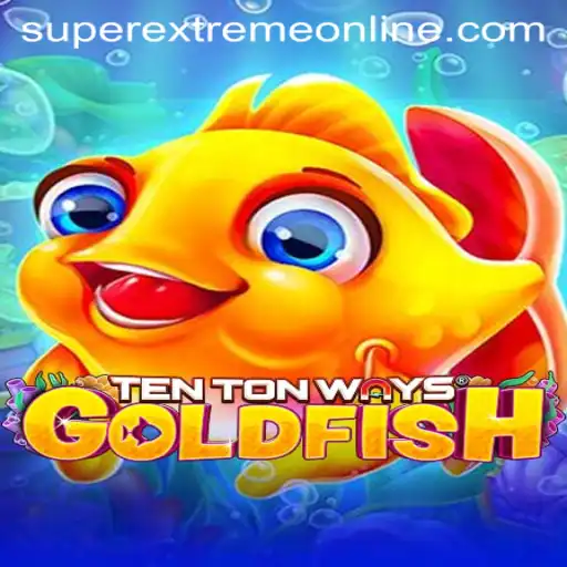 Unveiling TenTonWaysGoldfish: A SuperExtreme Gaming Experience